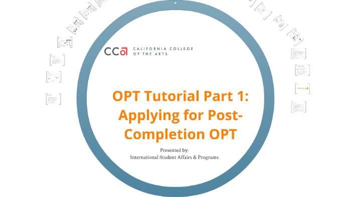OPT Tutorial Part 1: Applying for OPT by Kim Bryant on Prezi