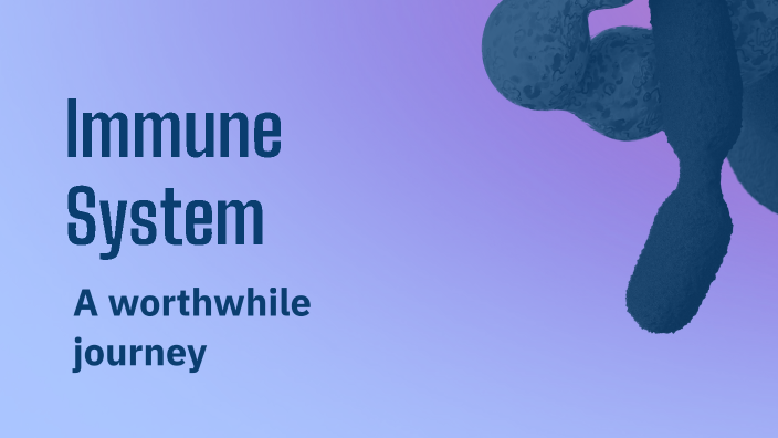 Immune System by Bryce Backus on Prezi