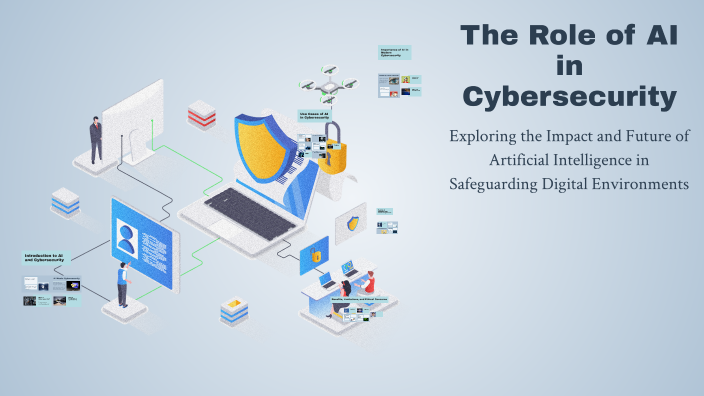 The Role of AI in Cybersecurity by Yash Guard on Prezi
