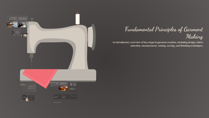 Fundamental Principles of Garment Making by John rey Casas on Prezi