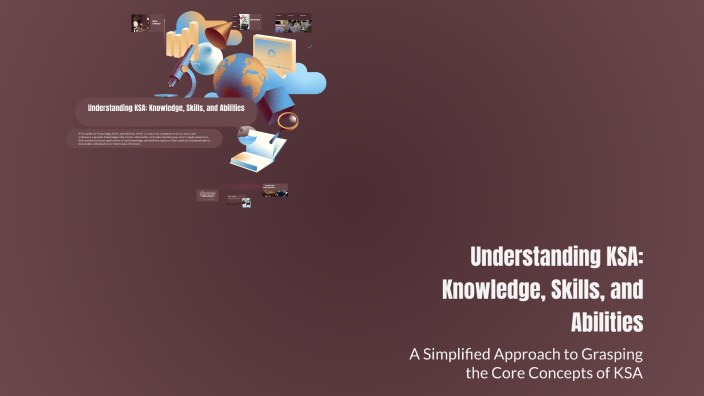 Understanding KSA: Knowledge, Skills, and Abilities by Abdulrahman ...