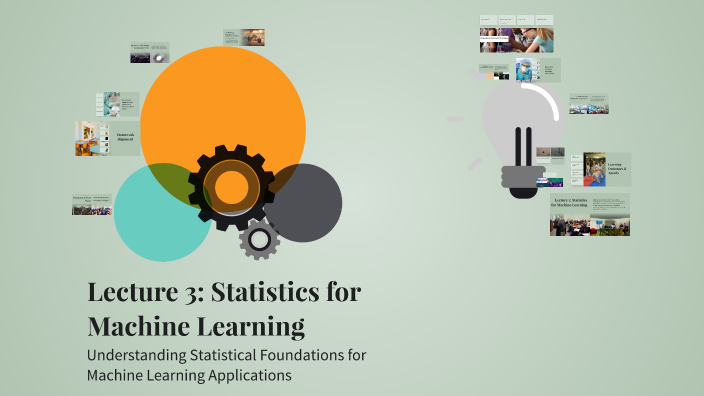 Lecture 3: Statistics for Machine Learning by A M on Prezi