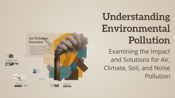 Understanding Environmental Pollution by AUNG DIS on Prezi