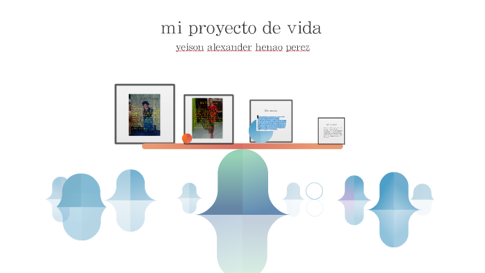 mi proyecto de vida by yeison alexander henao perez on Prezi