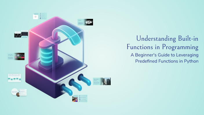Understanding Built-in Functions in Programming by Amir Khan on Prezi
