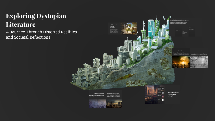 Exploring Dystopian Literature by luna cortez on Prezi