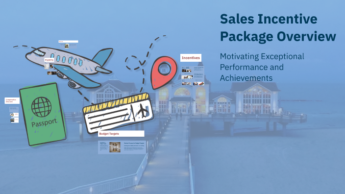 Sales Incentive Package Overview by Mary Peters on Prezi