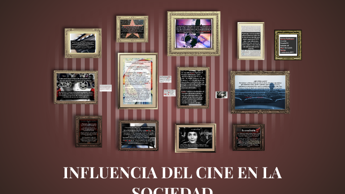 INFLUENCIA DEL CINE EN LA SOCIEDAD By Karina Rodriguez Sosa On Prezi