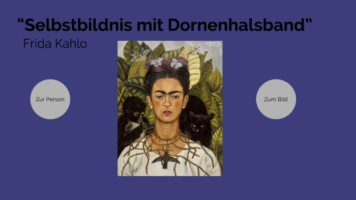 Frida Kahlo Selbstbildnis Mit Dornenhalsband prezi.com
