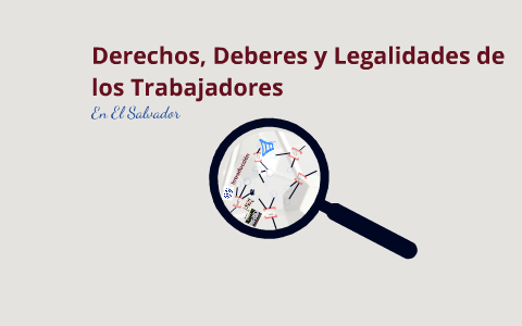 Derechos, Deberes Y Legalidades De Los Trabajadores En El Salvador By ...