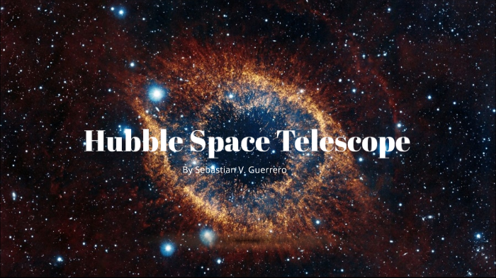 Hubble Space Telescope By Sebastian Valdovinos Guerrero On Prezi 3040