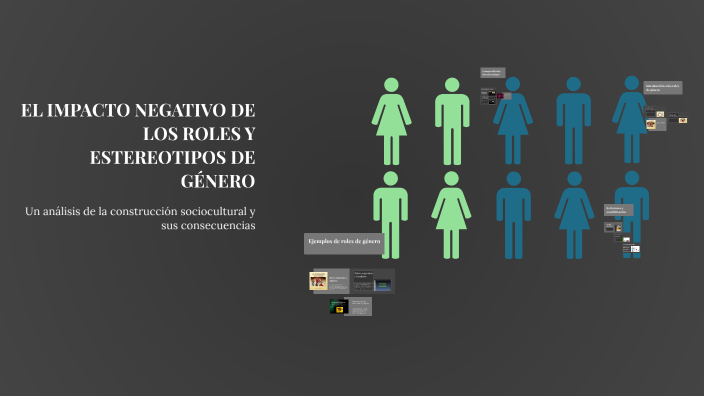 EL IMPACTO NEGATIVO DE LOS ROLES Y ESTEREOTIPOS DE GÉNERO by Lila Ulloa ...