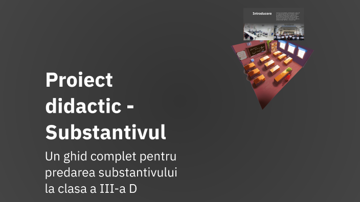 substantivul proiect didactic clasa 8
