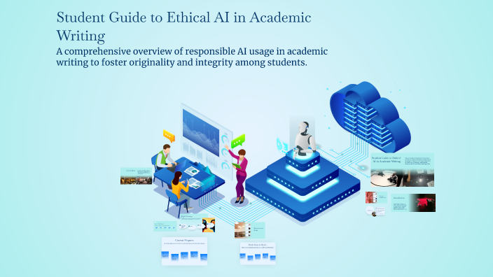 Student Guide to Ethical AI in Academic Writing by Venkat Reddy on Prezi