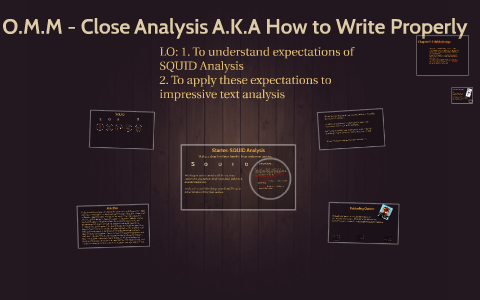 O.M.M - How to Write Properly - Close Analysis by Ashley Witt on Prezi