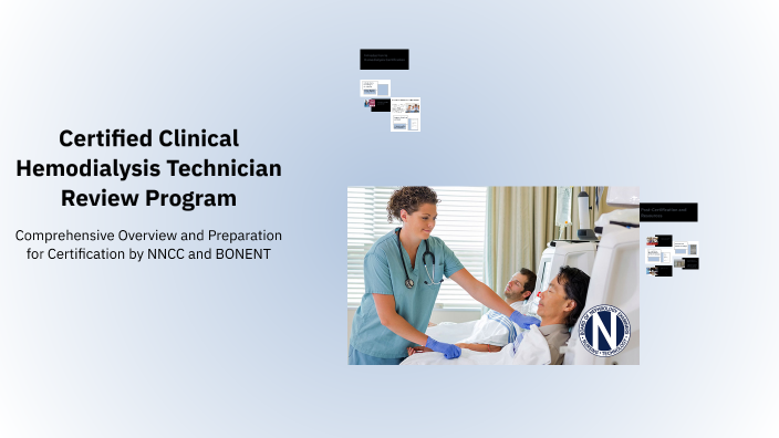 Certified Clinical Hemodialysis Technician Review Program by Dean Baron on Prezi