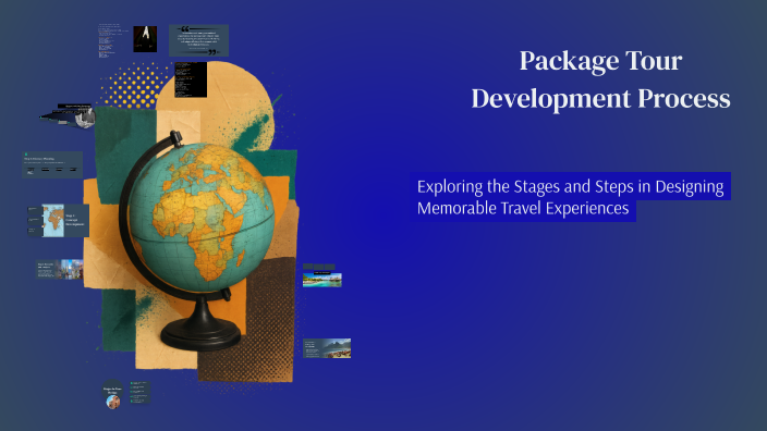 Tour Designing Process Package Tour Development Process by Divya Dulal on Prezi