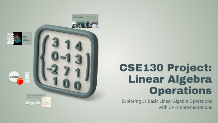 CSE130 Project: Linear Algebra Operations by tawfiq ashraf on Prezi