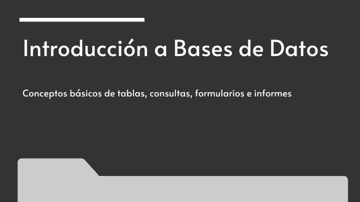 Introducción a Bases de Datos by Iliana Jarquín on Prezi