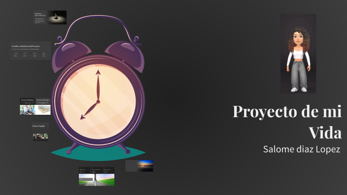 Proyecto de mi Vida by salome lopez on Prezi