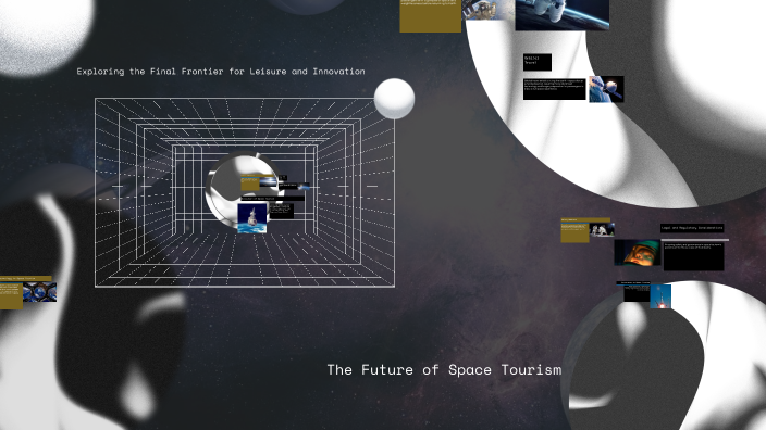 The Future Of Space Tourism By Sabreena Shakeel On Prezi