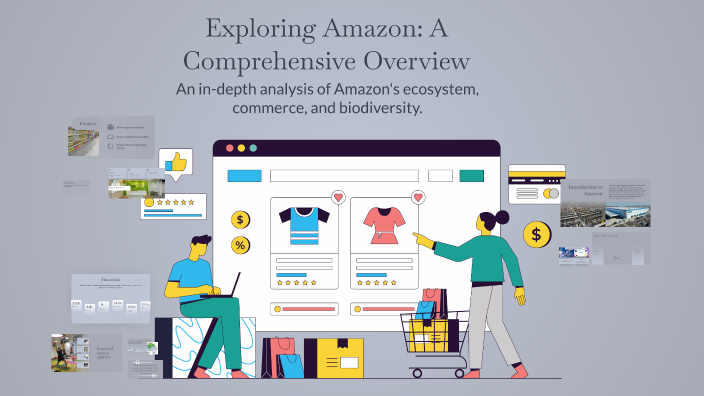 Exploring Amazon: A Comprehensive Overview by Astrid Rivas on Prezi