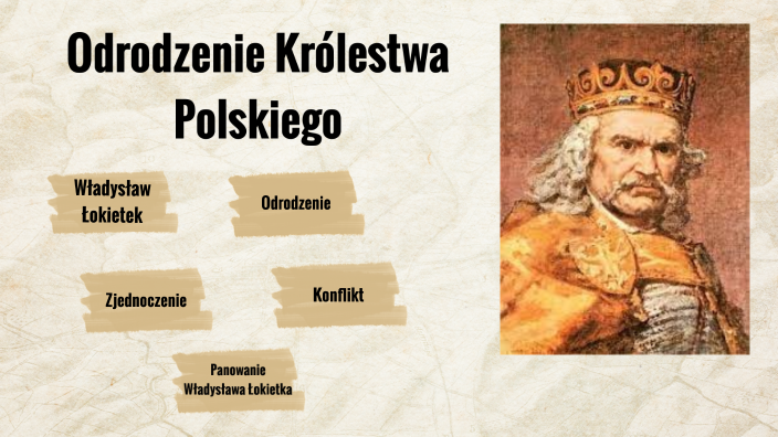 Odrodzenie Królestwa Polskiego by Kacper Frączek on Prezi