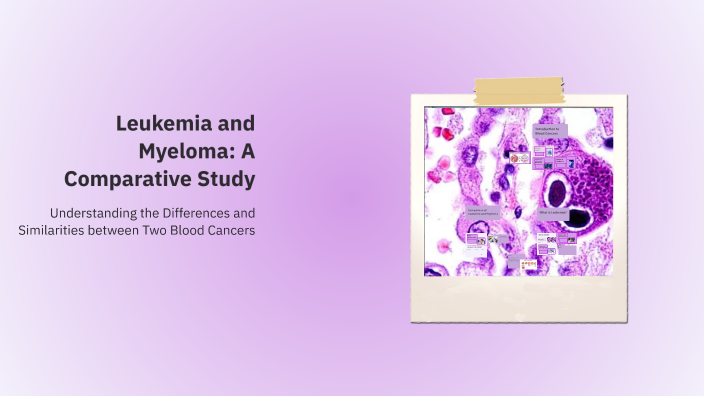 Image showcasing Leukemia and Myeloma: A Comparative Study by Devin Dixon on Prezi