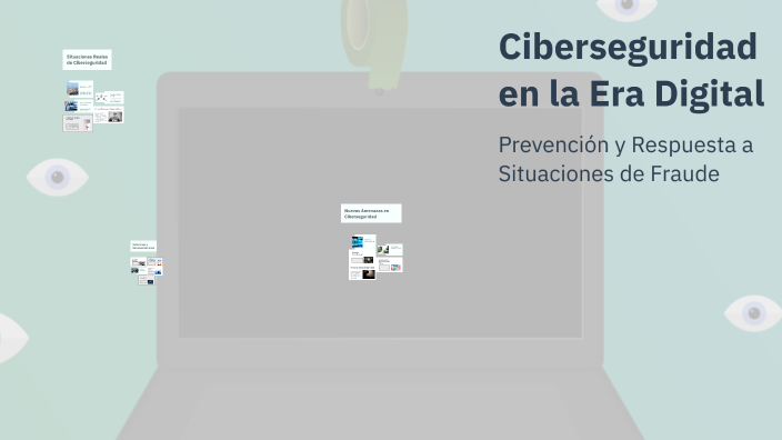 Ciberseguridad en la Era Digital by Ana Infantes Obando on Prezi