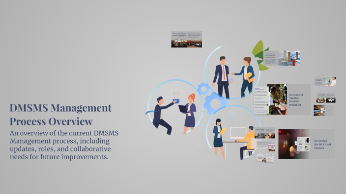 DMSMS Management Process Overview by Michael Oliveras on Prezi
