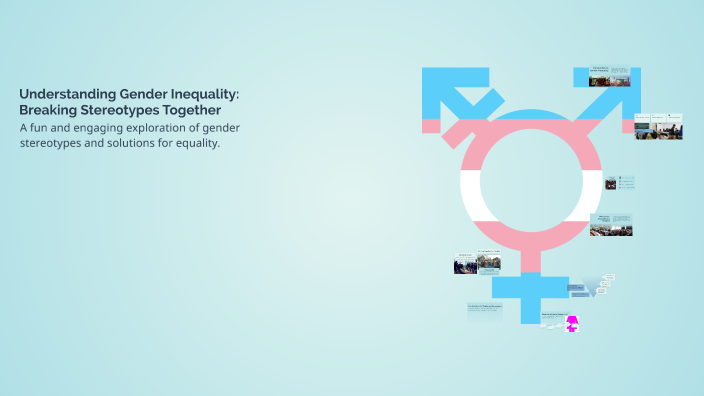 Breaking Stereotypes Examples Understanding Gender Inequality: Breaking Stereotypes Together by Star ...