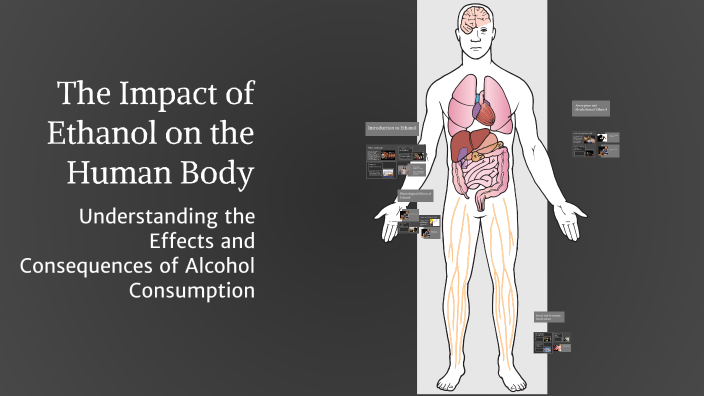 The Impact of Ethanol on the Human Body by Karol Mazurek on Prezi