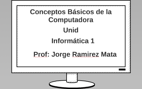 Conceptos Basicos de computacion by Miguel Angel on Prezi