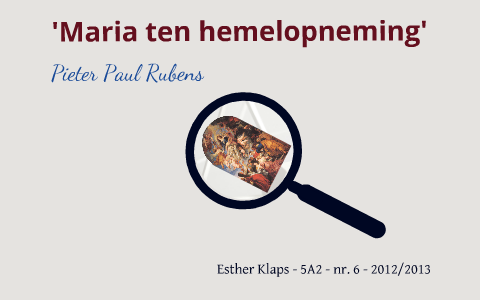 'Maria ten hemelopneming' - Rubens by esther klaps on Prezi