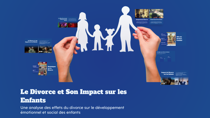L IMPACT DU DIVORCE SUR LES ENFANTS by amira ayadi on Prezi