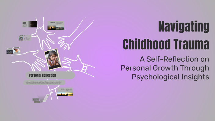 Navigating Childhood Trauma by Kim Vazquez on Prezi