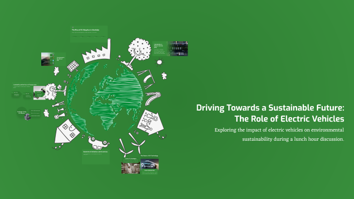 Driving Towards a Sustainable Future: The Role of Electric Vehicles by ...