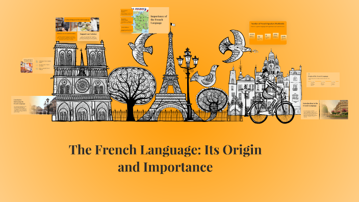 The French Language: Its Origin and Importance by yamile chicaiza on Prezi