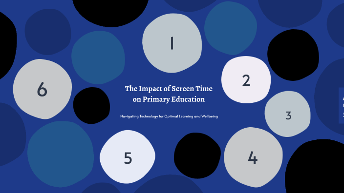 The Impact of Screen Time on Primary Education by millie de silva on Prezi