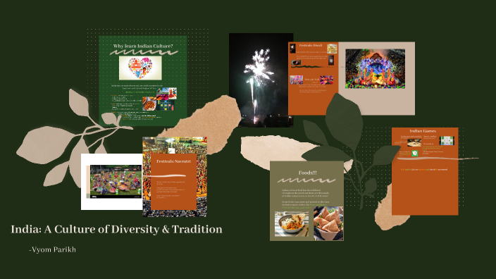 India: A Culture of Diversity & Tradition by Vyom Parikh on Prezi