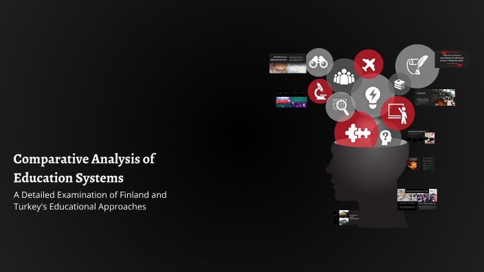 Comparative Analysis of Education Systems by Hale Krc on Prezi