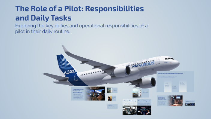Pilot Name Task The Role of a Pilot: Responsibilities and Daily Tasks by hana ouar on Prezi