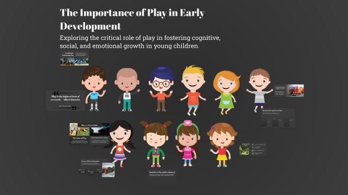 The Importance of Play in Early Development by Chris Chris on Prezi