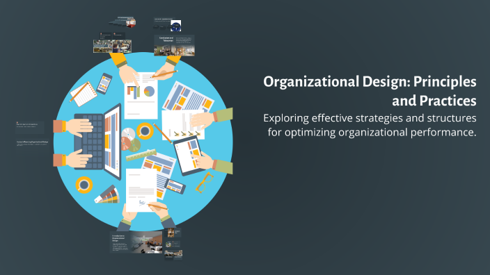 Organizational Design: Principles and Practices by Yaxcira Moraga on Prezi