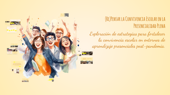 (Re)Pensar la Convivencia Escolar en la Presencialidad Plena by rocio ...