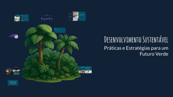 Desenvolvimento Sustentável by Ana Sophia on Prezi