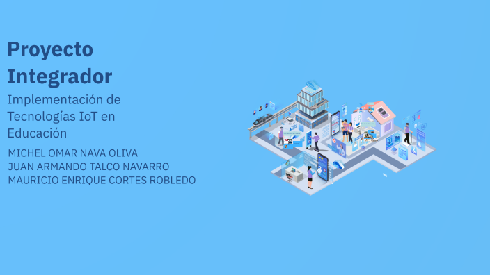 Proyecto Integrador by Michel Nava on Prezi