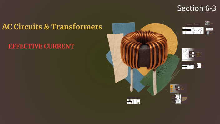 Understanding AC Circuits and Transformers by MAHMOUD AHMED on Prezi