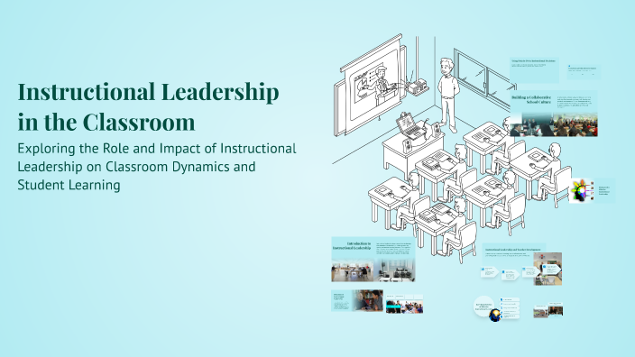 Instructional Leadership in the Classroom by Aya Abdul Razzak on Prezi