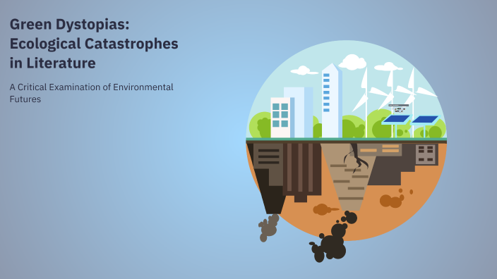 Green Dystopias: Ecological Catastrophes in Literature by english ...
